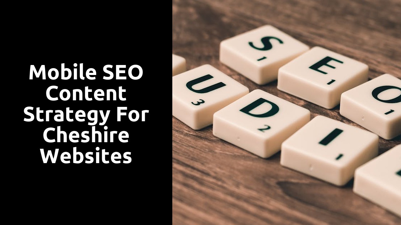 Mobile SEO Content Strategy for Cheshire Websites